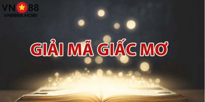 Giới thiệu giải mã giấc mơ tại VN88