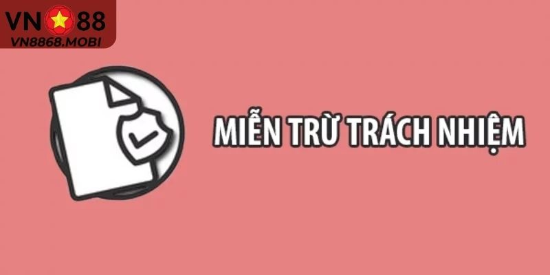 Giới thiệu miễn trừ trách nhiệm tại VN88