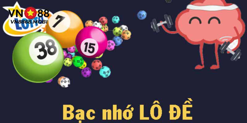 Bí quyết chơi bạc nhớ lô đề