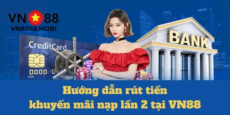 Cách rút tiền khuyến mãi nạp lần 2