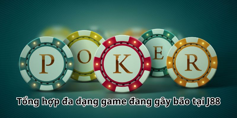 Tổng hợp đa dạng game đang gây bão tại J88